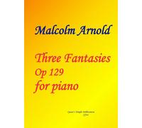 Three Fantasies op 129 for Piano by Malcolm Arnold