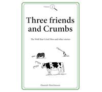 Three friends and Crumbs: Volume Two