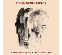 Three Generations - Caligiuri Tavolazzi Capiozzo