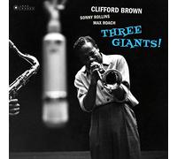 Three Giants by BROWN,CLIFFORD; SONNY ROLLINS & MAX ROACH [Audio CD] NEUF