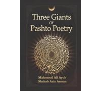 THREE GIANTS OF PASHTO: POETRY