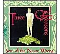 Sons of the Never Wrong - Three Good Reasons