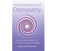 Three Great Teachers Of Osteopathy