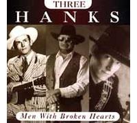 Three Hanks, the - Men with Broken Hearts [Import]