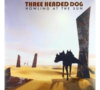 Three Headed Dogs - Howling at The Sun [Import]