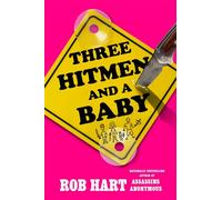 Three Hitmen and a Baby - Rob Hart - G.P. Putnam's Sons - ebook (ePub) - Livre