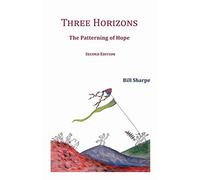 Three Horizons: The Patterning of Hope