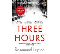 Three Hours – The Top Ten Sunday Times Bestseller – Penguin Books