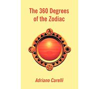 Three Hundred and Sixty Degrees of the Zodiac