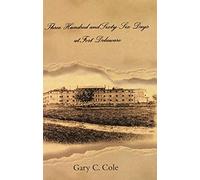 Three Hundred And Sixty-Six Days At Fort Delaware