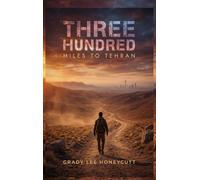 Three Hundred Miles to Tehran