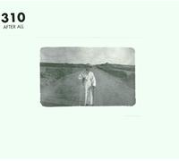 Three Hundred Ten - After All [Import]