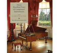 Three Hundred Years of Composers Instruments by Christopher Nobbs Christopher Nobbs (Auteur)