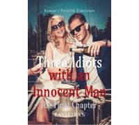 Three Idiots With An Innocent Man