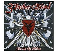 Three Inches of Blood – Fire Up the Blades – Import