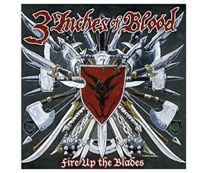 Three Inches of Blood - Fire Up the Blades