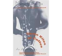 Three Kilos of Coffee by Danielle Rouard Paperback Book Beth G. Raps, Danielle Rouard, Manu Dibango (Auteur)
