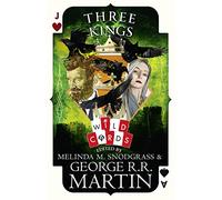 Three Kings: Edited by George R. R. Martin