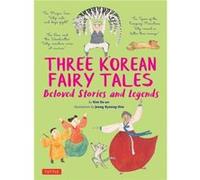 Three Korean Fairy Tales by Kim SoUn Kim So-Un Jeong Kyoung-Sim (Auteur)
