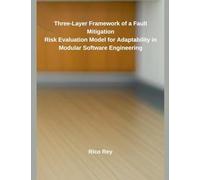 Three-Layer Framework of a Fault Mitigation Risk Evaluation Model for Adaptability in Modular Software Engineering