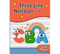 Three Line Handwriting Notebook for Kids: Primary Writing Practice Book with Dotted Middle Line | Alphabet Writing Practice for Preschool and Kindergarten