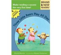 Three Little Bears Play All Day Brand New Readers by David Martin & Illustrated by Akemi Gutierrez David Martin (Auteur)