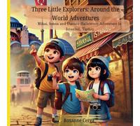Three Little Explorers: Around the World Adventures: Mihai, Ioana and Danutz Halloween Adventure in Istanbul, Turkey