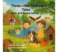 Three Little Farmyard Tales: Elon and Emma Series