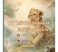 Three Little Heroes: Lion, Parrot & Turtle Adventures: Fun Short Bedtime Stories with Lions, Parrots & Turtles • Early Reader Picture Book for Toddlers, Preschool & Kindergarten