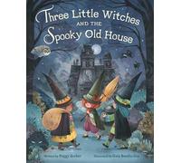 Three Little Witches and the Spooky Old House