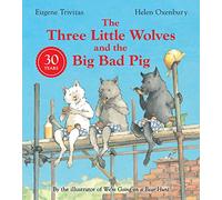 Three Little Wolves And The Big Bad Pig