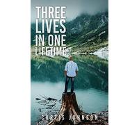 Three Lives In One Lifetime