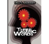 Three Magic Words U. S. Anderson (Auteur)