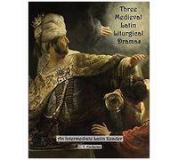 Three Medieval Latin Liturgical Dramas: The Three Students / The Play Of Daniel & Hildegard Of Bingen's / The Play Of The Virtues