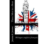 Three Men in a Boat: Bilingue anglais-français