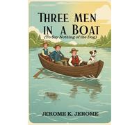 Three Men In A Boat: To Say Nothing of the Dog