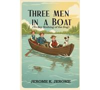 Three Men In A Boat: To Say Nothing of the Dog