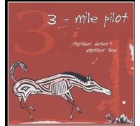 Three Mile Pilot - Another Desert Another Sea