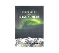 Three Miles From Tomorrow