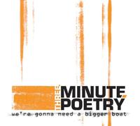 Three Minute Poetry - We're Gonna Need a Bigger [Import]