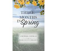 Three Months in Spring: A Contemporary Small Town Romance