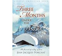 Three Months Under The Snow