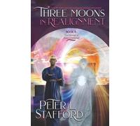 Three Moons in Realignment: Book 5: The Moons of Shan pentalogy