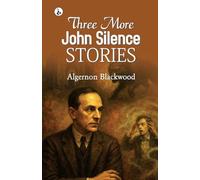 Three More John Silence Stories