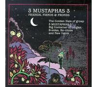 Three Mustaphas 3 - Friends Fiends & Fronds