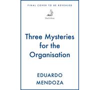 Three Mysteries for the Organisation - Eduardo Mendoza - MacLehose Press - ebook (ePub) - Livre