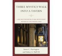 Three Mystics Walk Into A Tavepb James C Harrington, Sidney G Hall (Auteur)