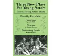 Three New Plays for Young Actors From the Young Actors Studio by Kerry Muir Gideon Brower, Josh Adell (Auteur)