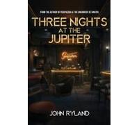 Three Nights At The Jupiter