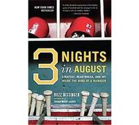 Three Nights in August Buzz Bissinger (Auteur)